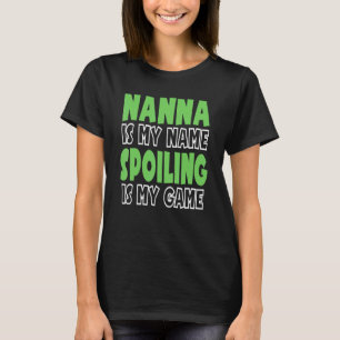 Camiseta Nanna É Meu Nome, Spoiling É Meu Jogo 1