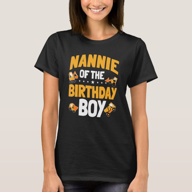Camiseta Nannie Of The Birthday Boy Construction Worker Bda (Frente)