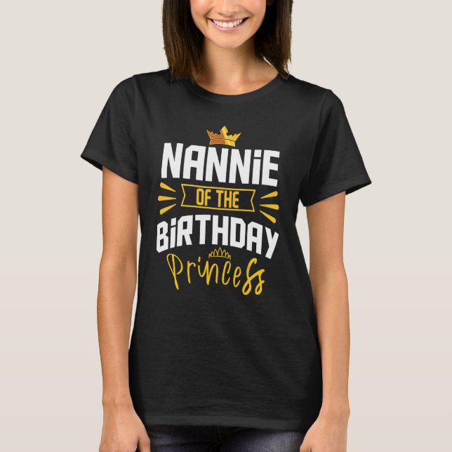 Camiseta Nannie Of The Birthday Princess Party Bday Celebra (Frente)