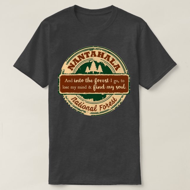 Camiseta Nantahala National Forest And into the forest I go (Frente do Design)