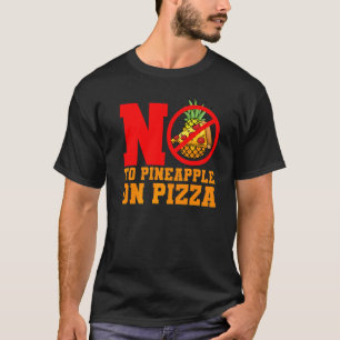 Camiseta Não à Pineapple Pizza Havaiana
