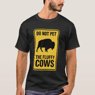 Camiseta Não Acaricie Os Búfalos Americanos Bufalos Peludos