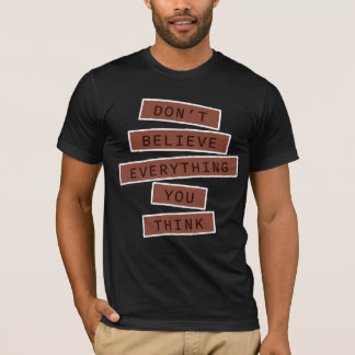 Camiseta Não Acredite em Tudo o que Você Pensa Sabedoria Pl