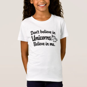 Camiseta Não acredite em Unicórnios - Acredite em mim
