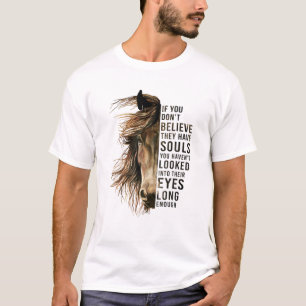 Camiseta Não acredite que eles não têm almas de meia altura