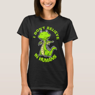 Camiseta Não Acredito Em Humanos Criaturas Mitológicas Drag
