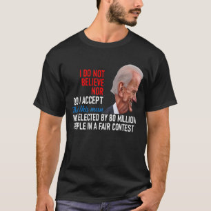 Camiseta Não Acredito Nem Aceito Que Este Homem Foi