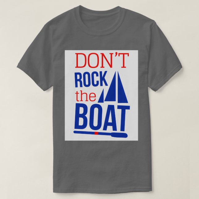 Camiseta Não Agite O Barco (Frente do Design)