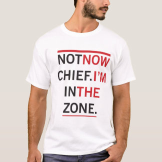 Camiseta Não agora chefe