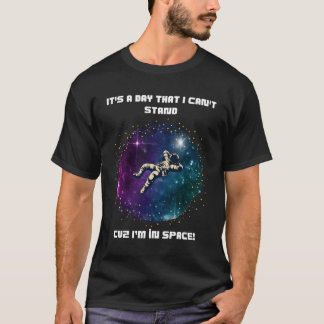 Camiseta Não aguento o dia - Espaço flutuante do astronauta