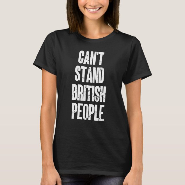 Camiseta Não aguento Pessoas Britânico Anti English Accen (Frente)