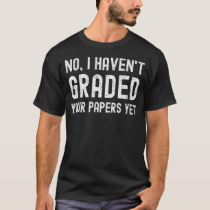 Camiseta Não, ainda não Formando os seus documentos.