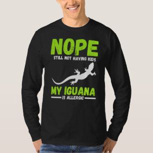 Camiseta Não Ainda Não Ter Filhos Meu Iguana É Alérgico