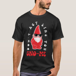 Camiseta Não aja como se você fosse o sabichão