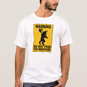 Camiseta Não alimente o Minotaurs