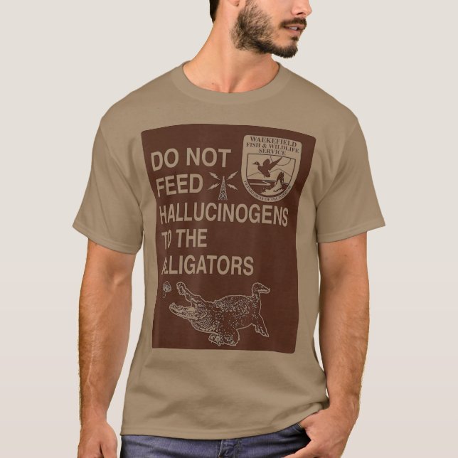 Camiseta Não Alimente Os Alucinogénios Aos Alligadores (Frente)
