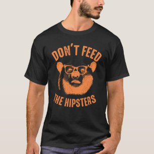 Camiseta Não alimente os Hipsteres do urso giro 1