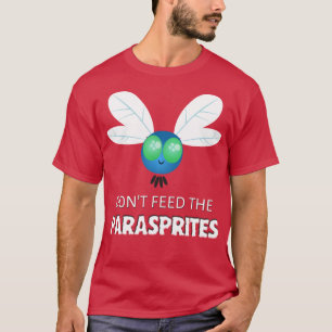 Camiseta Não Alimente Os Paraspritos
