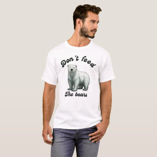 Camiseta Não Alimente Os Ursos