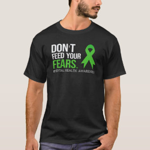 Camiseta Não Alimente Seus Medos Conscientização d