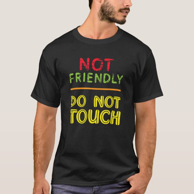 Camiseta Não Amigável Não Tocar Introdução (Frente)