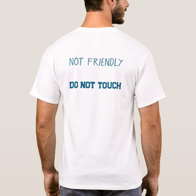 Camiseta Não amigável... não toque (Verso)