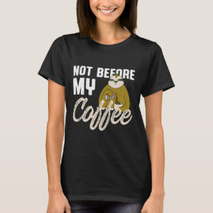 Camiseta Não Antes Do Meu Bebendo De Café Engraçado