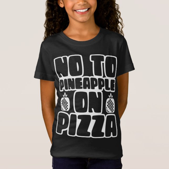 Camiseta Não Ao Abacaxi Na Pizza Havaí Dizendo Havaí (Frente)