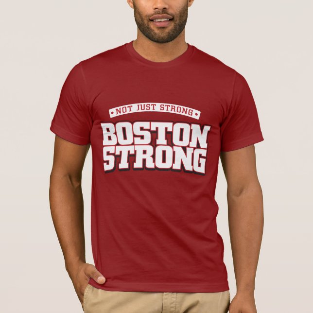Camiseta Não apenas forte. Boston forte (Frente)