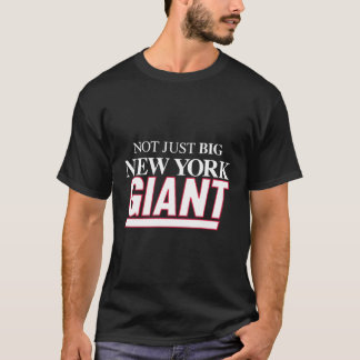 Camiseta Não Apenas o Grande Gigante de Nova Iorque