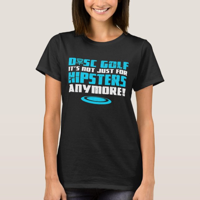 Camiseta Não Apenas Para Hipsteres De Golfe De Disco (Frente)