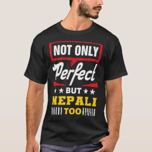 Camiseta Não Apenas Perfeito, Mas Sobrinho Do Nepal Muito E