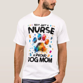 Camiseta Não apenas uma enfermeira, uma mãe de cão orgulhos
