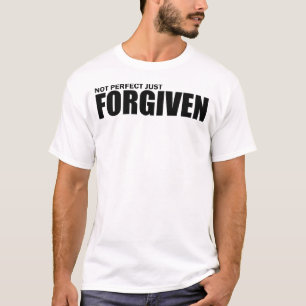 Camiseta Não aperfeiçoe apenas perdoado
