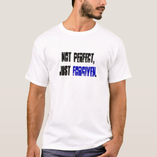 Camiseta Não aperfeiçoe apenas   perdoado citações cris