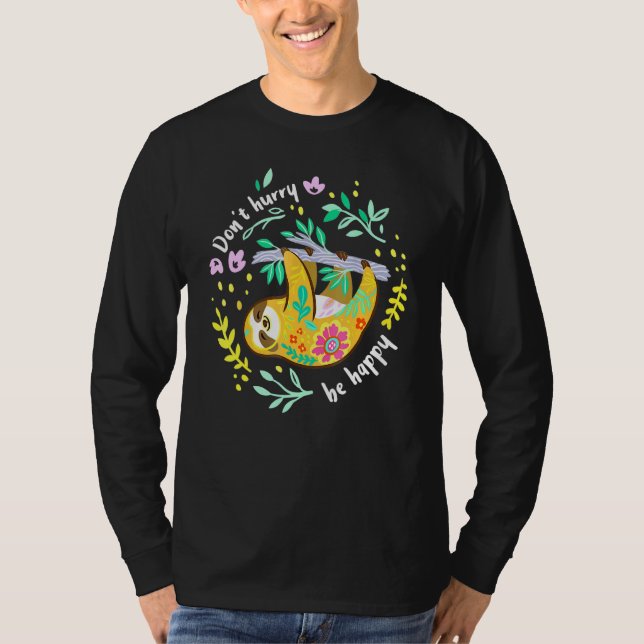 Camiseta Não Apresse-Se De Ser Feliz Preguiçoso (Frente)