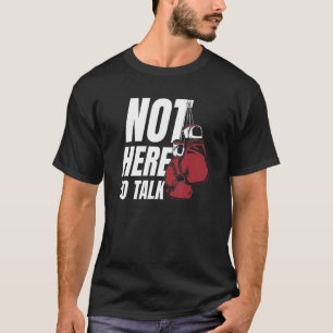 Camiseta Não Aqui Para Falar No Boxer Profissional De Venti