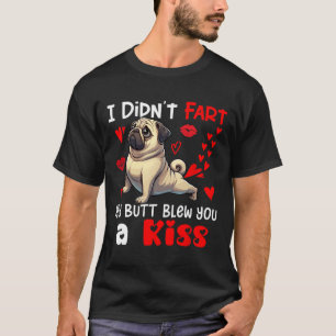 Camiseta Não arranjou o meu Bumbum, fez um Dia de os namora