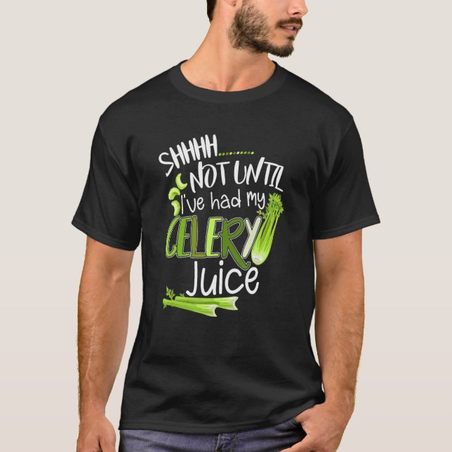 Camiseta Não até que eu tenha meu Cele Detox Juice Aipo (Frente)
