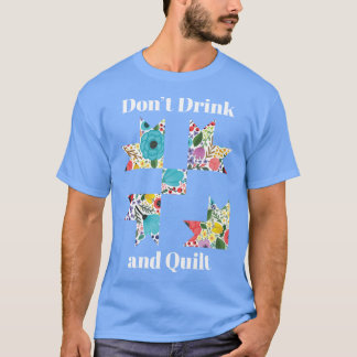 Camiseta Não Beba Costura de Colcha Presente Divertido de C