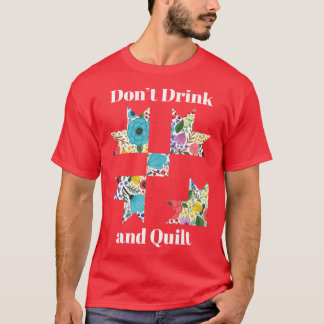 Camiseta Não Beba Costura de Colcha Presente Divertido de C