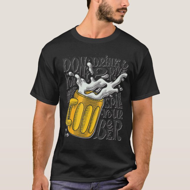 Camiseta Não beba dirige você pode derramar sua cerveja (Frente)