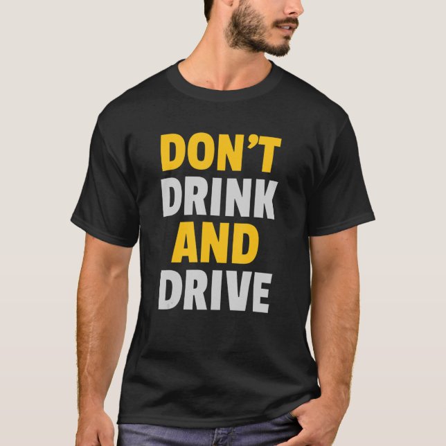 Camiseta Não beba e dirija conselhos para o amor do carro d (Frente)