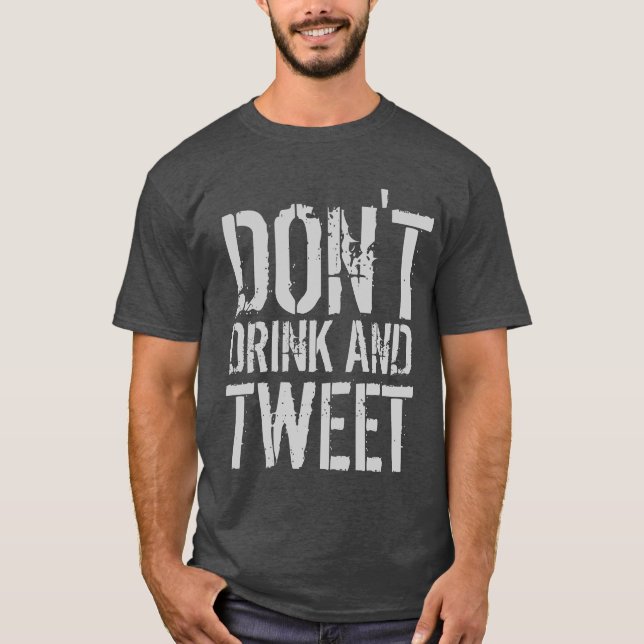 Camiseta Não beba e tweete Humor (Frente)