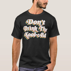 Camiseta Não Beba O Design Psicodélico KoolAid