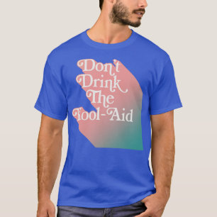 Camiseta Não Beba O Templo Dos Povos Da Kool Aid