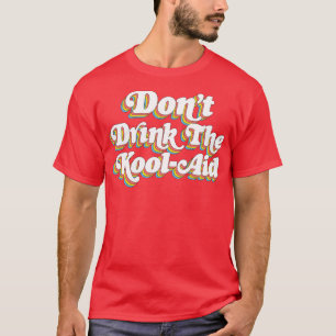 Camiseta Não Beba O Templo Dos Povos Da Kool Aid Jim Jones