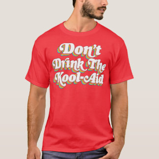 Camiseta Não Beba O Templo Dos Povos Da Kool Aid Jim Jones