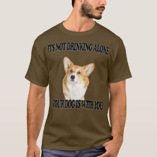 Camiseta Não Bebendo Sozinho Cachorro W Corgi981