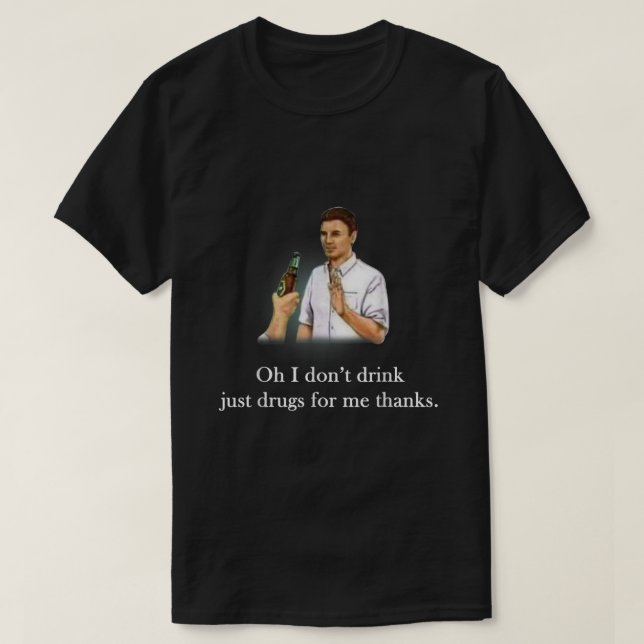 Camiseta Não Bebo Drogas Para Mim Obrigados (Frente do Design)